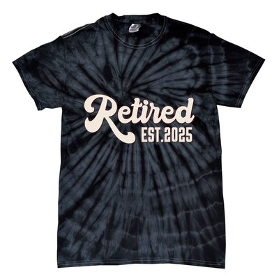 Retired Est 2025 Retiree Retirement Party Retiring Tie-Dye T-Shirt