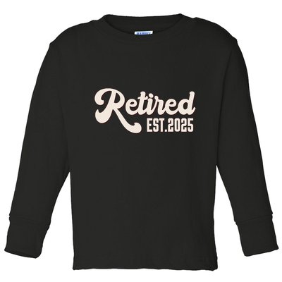 Retired Est 2025 Retiree Retirement Party Retiring Toddler Long Sleeve Shirt