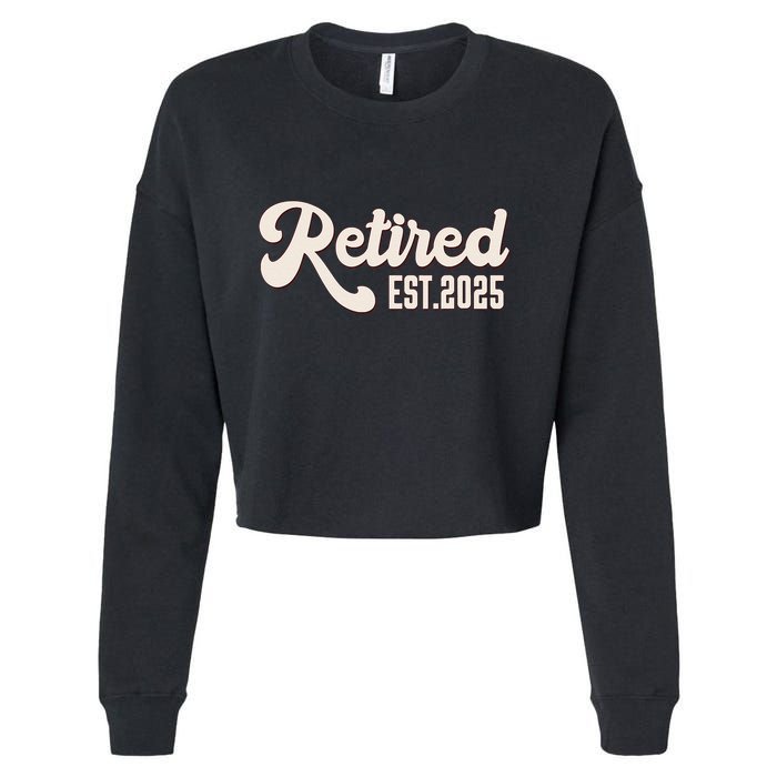 Retired Est 2025 Retiree Retirement Party Retiring Cropped Pullover Crew