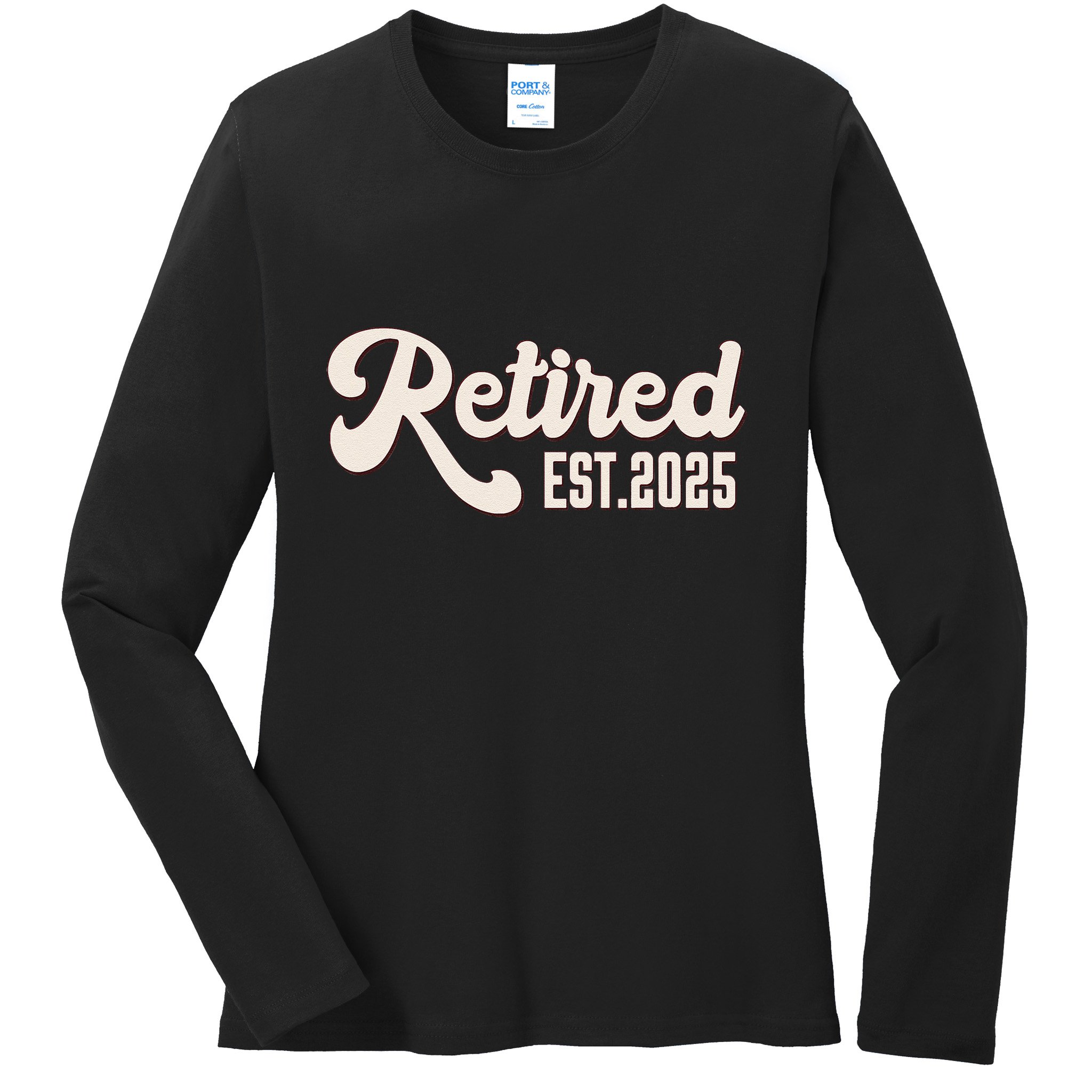 Retired Est 2025 Retiree Retirement Party Retiring Ladies Long Sleeve Shirt