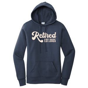 Retired Est 2025 Retiree Retirement Party Retiring Women's Pullover Hoodie