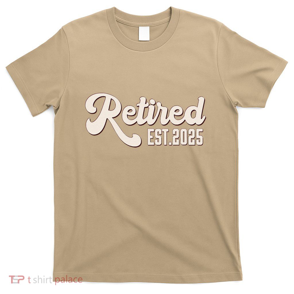 Retired Est 2025 Retiree Retirement Party Retiring T-Shirt