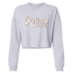 Retired Est 2025 Retiree Retirement Party Retiring Cropped Pullover Crew