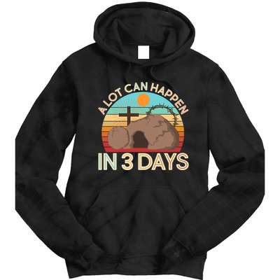 Retro Easter A Lot Can Happen In 3 Days Tie Dye Hoodie