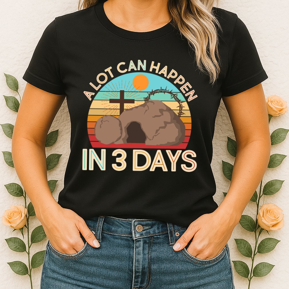 Retro Easter A Lot Can Happen In 3 Days Womens T-Shirt