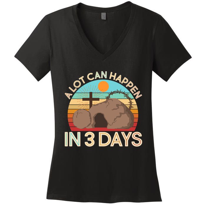 Retro Easter A Lot Can Happen In 3 Days Women's V-Neck T-Shirt