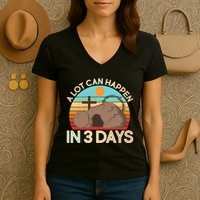 Retro Easter A Lot Can Happen In 3 Days Women's V-Neck T-Shirt