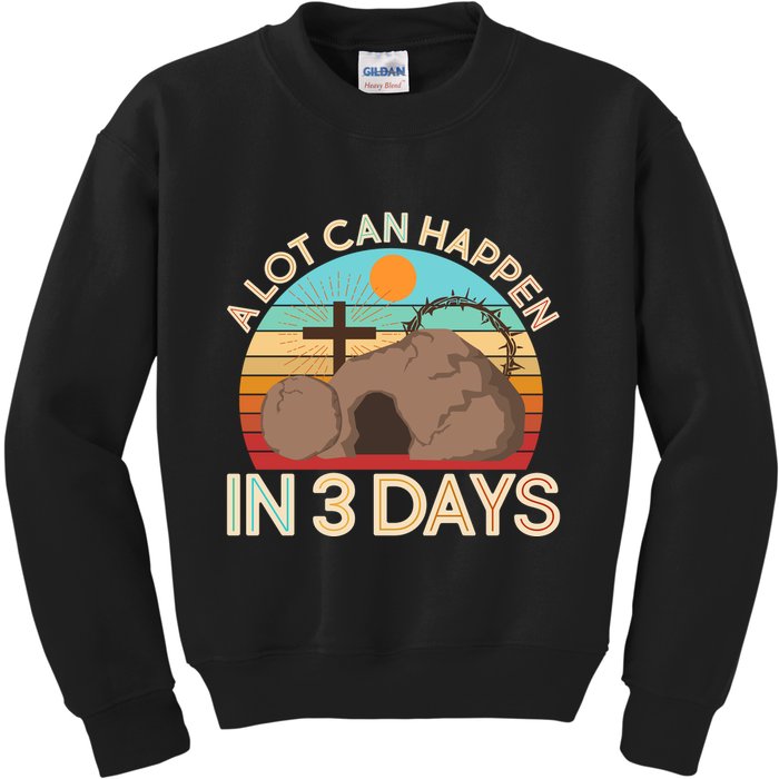 Retro Easter A Lot Can Happen In 3 Days Kids Sweatshirt