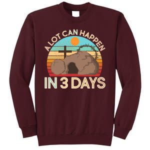 Retro Easter A Lot Can Happen In 3 Days Tall Sweatshirt