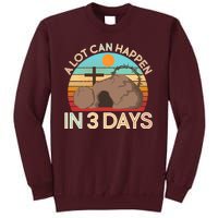 Retro Easter A Lot Can Happen In 3 Days Tall Sweatshirt