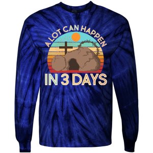 Retro Easter A Lot Can Happen In 3 Days Tie-Dye Long Sleeve Shirt