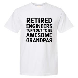 Retired Engineers Awesome Grandpas Grandfather Garment-Dyed Heavyweight T-Shirt