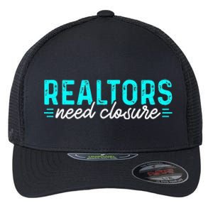 Real Estate Agent Realtors Need Closure Sold Closing Deals Flexfit Unipanel Trucker Cap