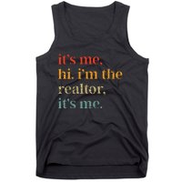 Real Estate Agent Retro Its Me Hi Im The Realtor Its Me Tank Top