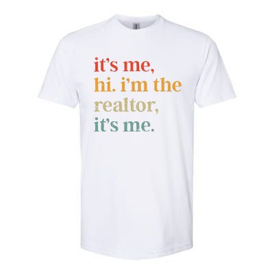 Real Estate Agent Retro Its Me Hi Im The Realtor Its Me Softstyle CVC T-Shirt