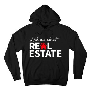 Real Estate Agent Funny Realtors Ask Me About Real Estate Hoodie