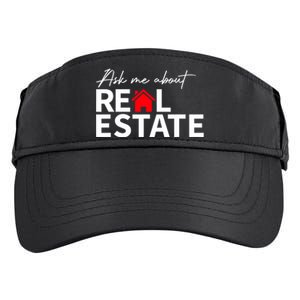 Real Estate Agent Funny Realtors Ask Me About Real Estate Adult Drive Performance Visor