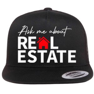 Real Estate Agent Funny Realtors Ask Me About Real Estate Flat Bill Trucker Hat