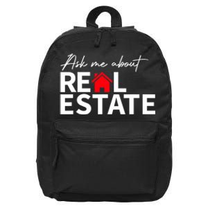 Real Estate Agent Funny Realtors Ask Me About Real Estate 16 in Basic Backpack