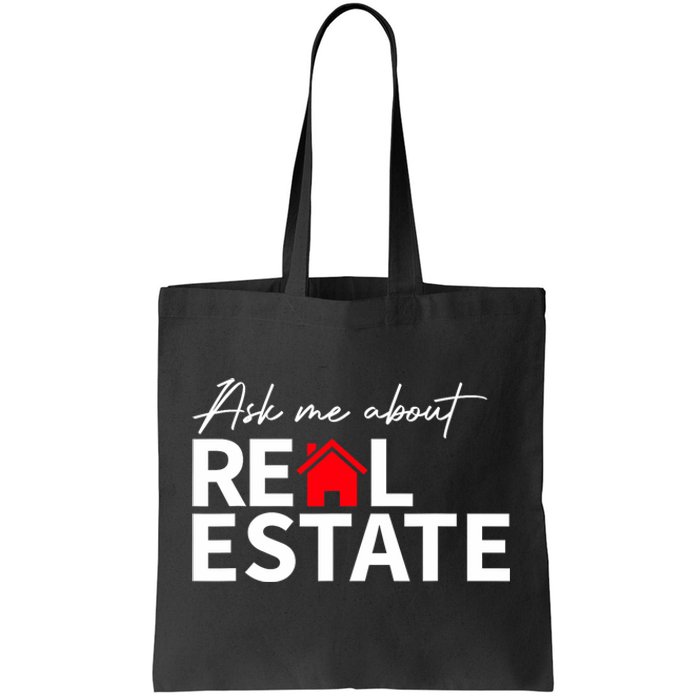 Real Estate Agent Funny Realtors Ask Me About Real Estate Tote Bag