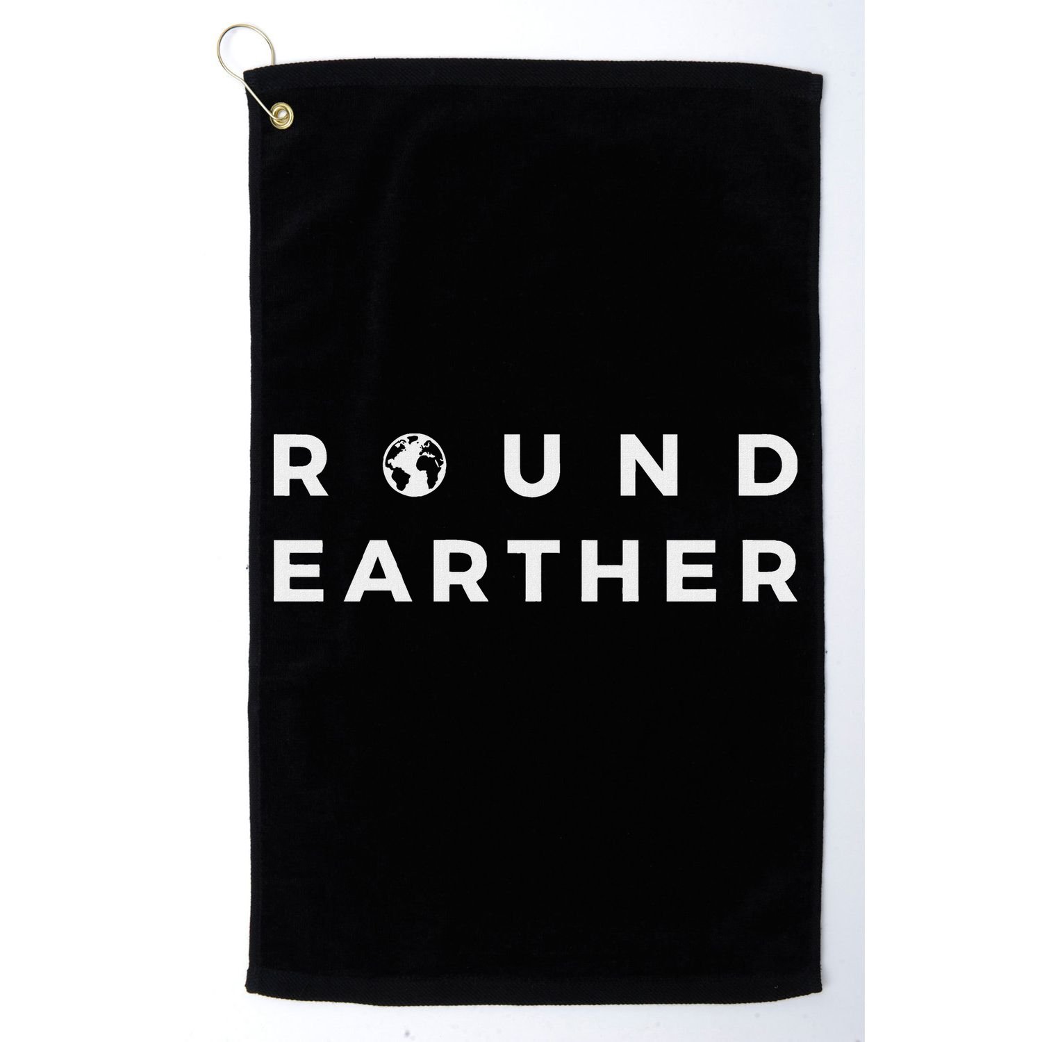 Round Earther Anti Flat Earth The Earth Is Round Golf Towel