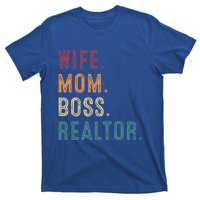 Real Estate Agent Investor Wife Mom Boss Realtor Funny Cute Gift T-Shirt