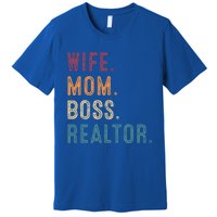 Real Estate Agent Investor Wife Mom Boss Realtor Funny Cute Gift Premium T-Shirt