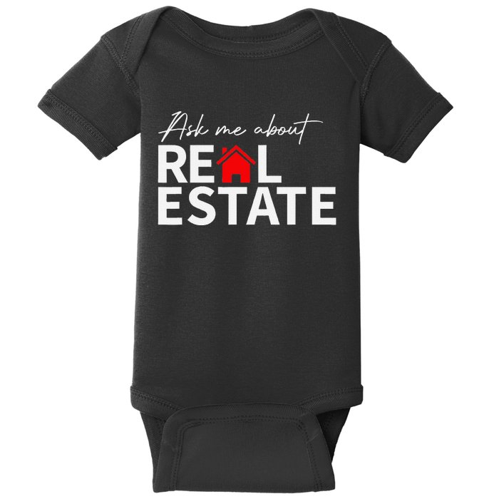 Real Estate Agent Funny Realtors Ask Me About Real Estate Baby Bodysuit