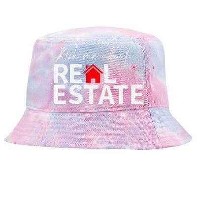 Real Estate Agent Funny Realtors Ask Me About Real Estate Tie-Dyed Bucket Hat