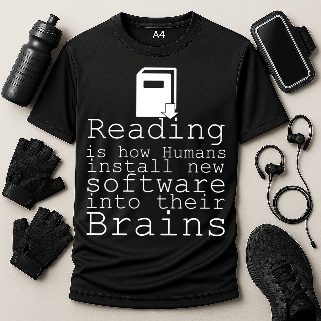 Reading Is How Humans Download New Software Performance Shirt