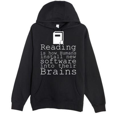 Reading Is How Humans Download New Software Premium Pullover Hoodie