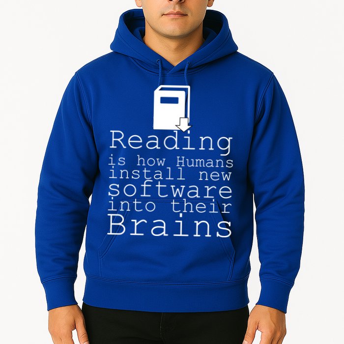 Reading Is How Humans Download New Software Hoodie