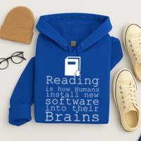 Reading Is How Humans Download New Software Hoodie