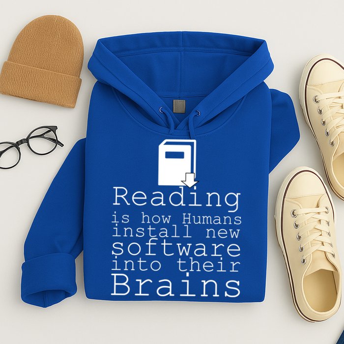 Reading Is How Humans Download New Software Hoodie