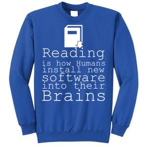 Reading Is How Humans Download New Software Sweatshirt