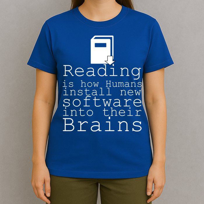 Reading Is How Humans Download New Software T-Shirt