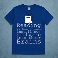 Reading Is How Humans Download New Software T-Shirt
