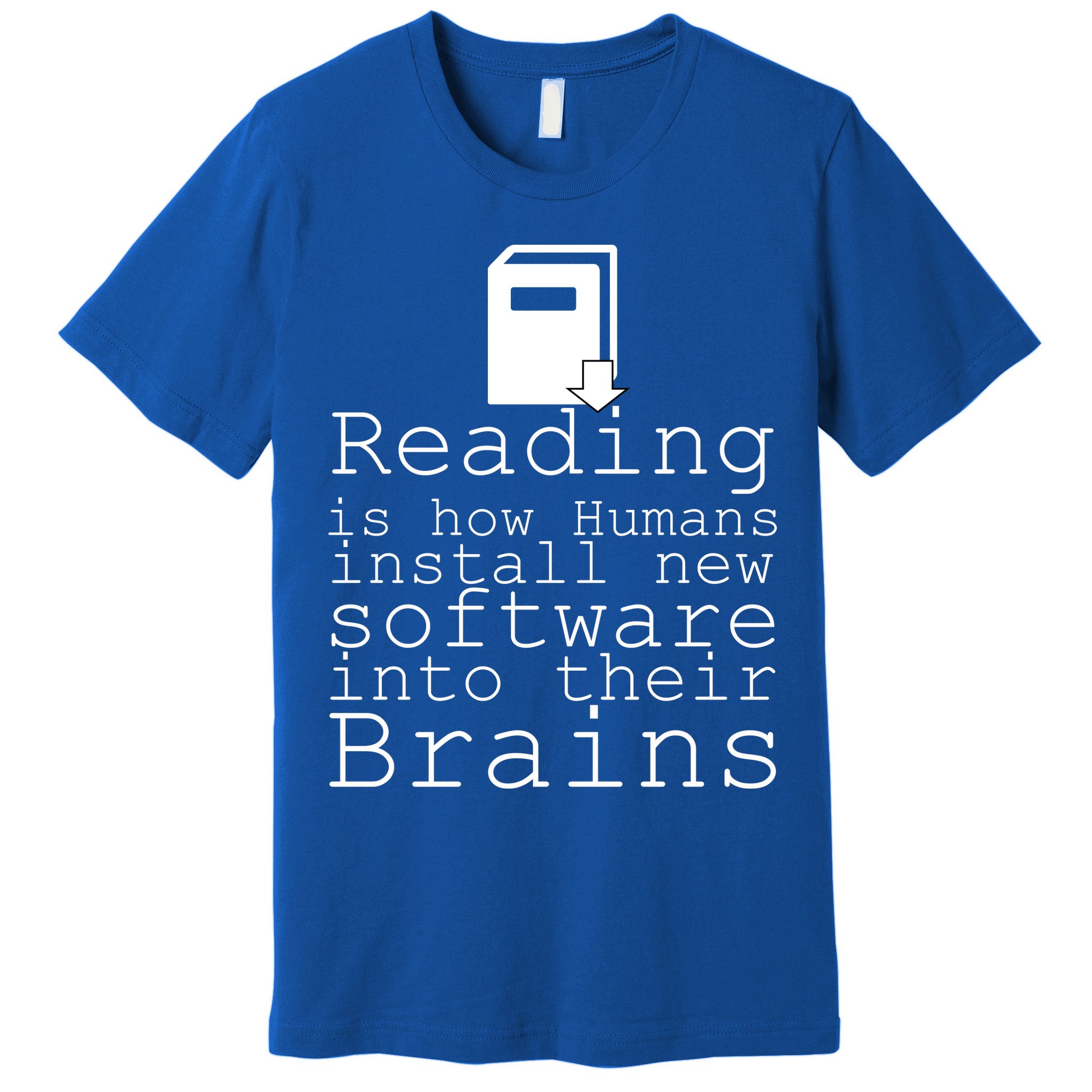 Reading Is How Humans Download New Software Premium T-Shirt