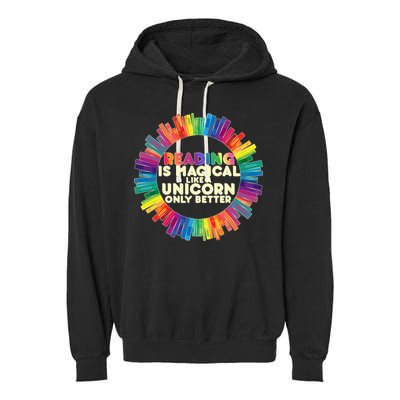 Reading Is Magical Like A Unicorn Only Better Garment-Dyed Fleece Hoodie