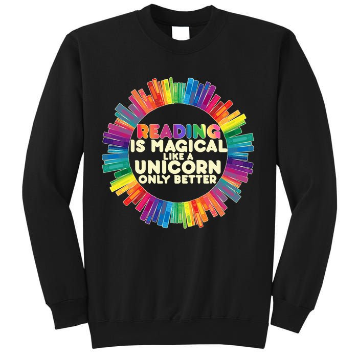 Reading Is Magical Like A Unicorn Only Better Sweatshirt