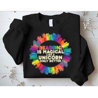 Reading Is Magical Like A Unicorn Only Better Sweatshirt
