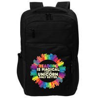 Reading Is Magical Like A Unicorn Only Better Impact Tech Backpack
