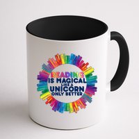 Reading Is Magical Like A Unicorn Only Better Mug