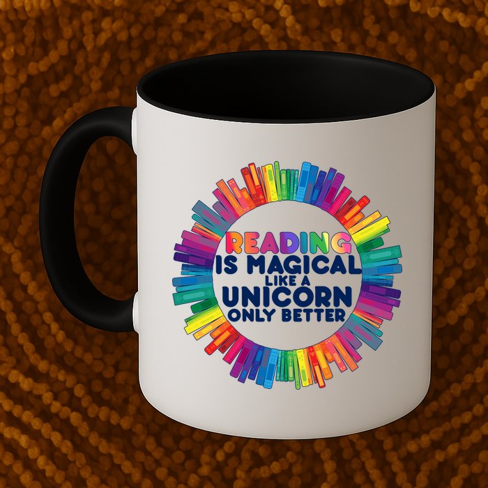 Reading Is Magical Like A Unicorn Only Better Mug
