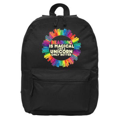 Reading Is Magical Like A Unicorn Only Better 16 in Basic Backpack