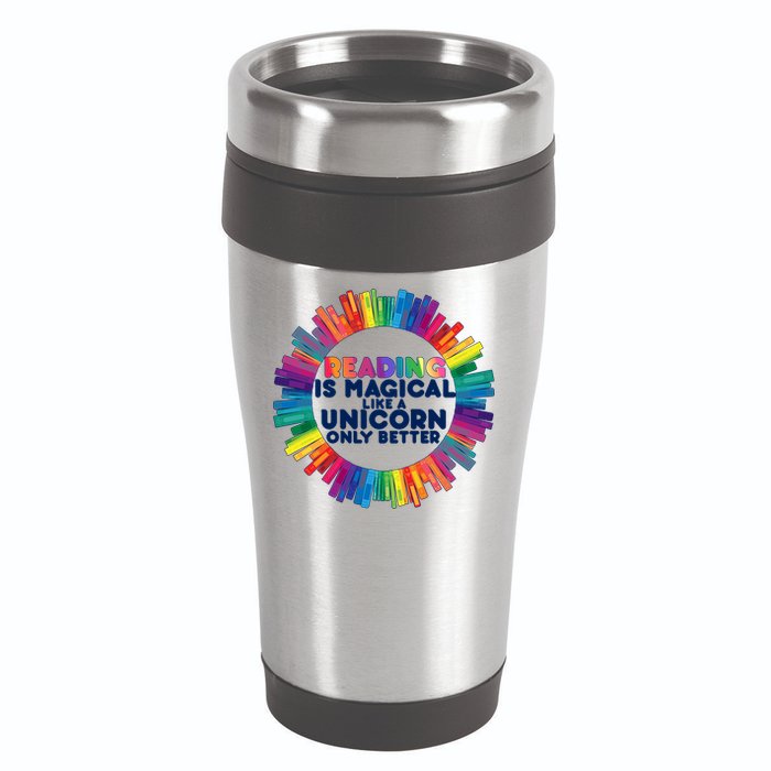 Reading Is Magical Like A Unicorn Only Better 16oz Travel Tumbler