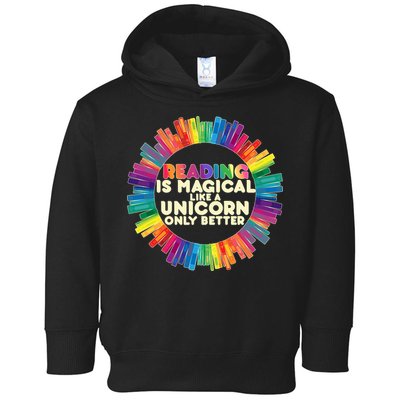 Reading Is Magical Like A Unicorn Only Better Toddler Hoodie