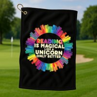 Reading Is Magical Like A Unicorn Only Better Golf Towel