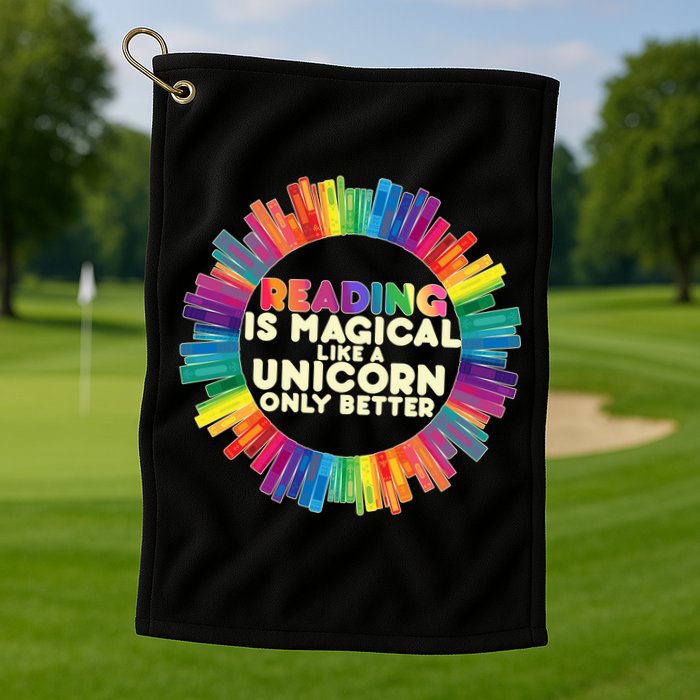 Reading Is Magical Like A Unicorn Only Better Golf Towel