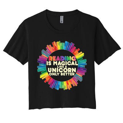 Reading Is Magical Like A Unicorn Only Better Crop Top